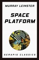 Space Platform (Serapis Classics) - Murray Leinster 