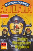 Atlan 736: In den Fängen der Hyptons - Peter  Griese Atlan classics