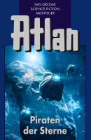Atlan 19: Piraten der Sterne (Blauband) - Clark  Darlton Atlan-Blauband