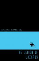 The Legion of Lazarus - Edmond  Hamilton 