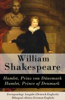 Hamlet, Prinz von Dänemark / Hamlet, Prince of Denmark - Zweisprachige Ausgabe (Deutsch-Englisch) / Bilingual edition (German-English) - Уильям Шекспир 