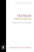 Testigos olvidados - Andrés Felipe de Pablos Textos de Ciencias Humanas