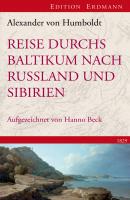 Reise durchs Baltikum nach Russland und Sibirien 1829 - Alexander von  Humboldt Edition Erdmann