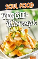 Veggie-Blitzrezepte - Naumann & Göbel Verlag Soul Food