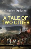 A TALE OF TWO CITIES (Illustrated) - Charles Dickens 