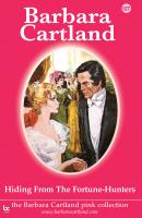 Hiding from the Fortune-Hunters - Barbara Cartland The Pink Collection