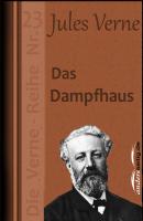 Das Dampfhaus - Жюль Верн Jules-Verne-Reihe