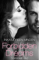 Forbidden Dreams: Sammelband - Inka Loreen  Minden Forbidden Dreams