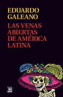Las venas abiertas de América Latina -  Eduardo H. Galeano Creación literaria