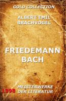 Friedemann Bach - Albert Emil  Brachvogel 