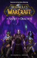 World of Warcraft: Die Nacht des Drachen - Richard A.  Knaak World Of Warcraft