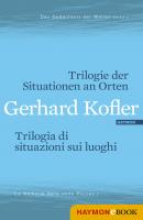 Trilogie der Situationen an Orten/Trilogia di situazioni sui luoghi - Gerhard  Kofler Das Gedächtnis der Wellen/La memoria delle onde