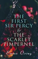 The First Sir Percy & The Scarlet Pimpernel  - Emma Orczy 