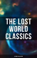 The Lost World Classics - Ultimate Collection - Жюль Верн 
