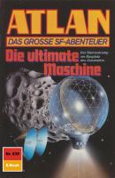 Atlan 839: Die ultimate Maschine - Hans Kneifel Atlan classics