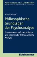 Philosophische Grundlagen der Psychoanalyse - Alfred  Schopf 