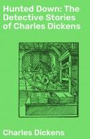 Hunted Down: The Detective Stories of Charles Dickens - Charles Dickens 