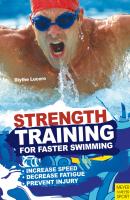 Strength Training for Faster Swimming - Blythe  Lucero 