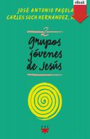 Grupos Jóvenes de Jesús 2 - José Antonio Pagola Elorza Fuera de Colección