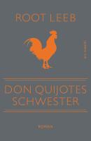 Don Quijotes Schwester (eBook) - Root  Leeb 