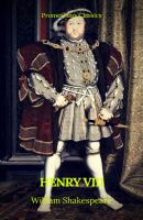 Henry VIII (Prometheus Classics) - Уильям Шекспир 