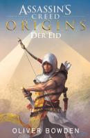 Assassin's Creed Origins: Der Eid - Oliver  Bowden Assassin's Creed