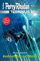 Terminus 3: Konfrontation auf Mimas - Roman  Schleifer Perry Rhodan - Terminus