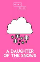 A Daughter of the Snows | The Pink Classic - Джек Лондон 