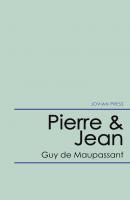 Pierre & Jean - Ги де Мопассан 