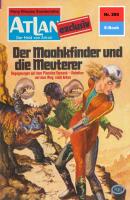 Atlan 295: Der Maakhfinder und die Meuterer - Marianne  Sydow Atlan classics