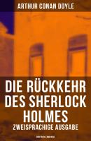 Die Rückkehr des Sherlock Holmes (Zweisprachige Ausgabe: Deutsch-Englisch) - Arthur Conan Doyle 