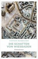Die Schatten von Wiesbaden - Stephan Reinbacher 