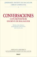 Conversaciones con Mons. Escrivá de Balaguer - José Luis Llanes Maestre Obras Completas de san Josemaría Escrivá
