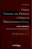 Código General del Proceso y Código de Procedimiento Civil: Cuadro comparativo - Ramiro Bejarano Guzmán 