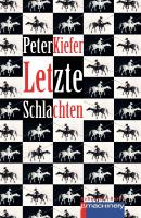 LETZTE SCHLACHTEN - Peter  Kiefer 