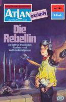 Atlan 285: Die Rebellin - Marianne  Sydow Atlan classics