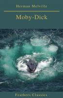 Moby-Dick (Best Navigation, Active TOC) (Feathers Classics) - Герман Мелвилл 