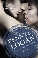 Penny & Logan - Inka Loreen  Minden Dich nicht zu lieben