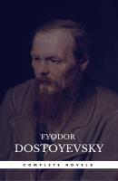 Fyodor Dostoyevsky: The Complete Novels - Федор Достоевский 