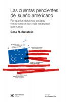 Las cuentas pendientes del sueño americano - Cass R. Sunstein Derecho y Política