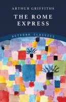 The Rome Express - Griffiths Arthur 