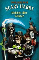Scary Harry 3 - Meister aller Geister - Sonja  Kaiblinger Scary Harry