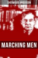 MARCHING MEN - Sherwood Anderson 