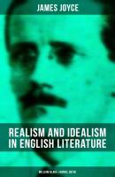 REALISM AND IDEALISM IN ENGLISH LITERATURE: William Blake & Daniel Defoe - Джеймс Джойс 