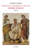 Historia de la decadencia y caída del Imperio Romano. Tomo II - Эдвард Гиббон Biblioteca Turner