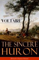The Sincere Huron (French Classics Series) - Вольтер 