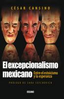 El excepcionalismo mexicano - César Cansino Criterios