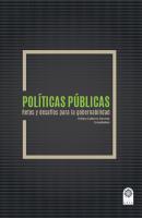Políticas públicas Retos y desafíos para la gobernabilidad. - Varios autores 