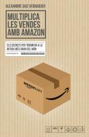 Multiplica les vendes amb Amazon - Alexandre Saiz Verdaguer 