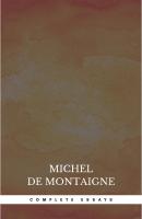 Complete Essays - Michel de Montaigne 